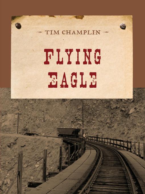 Title details for Flying Eagle by Tim Champlin - Available